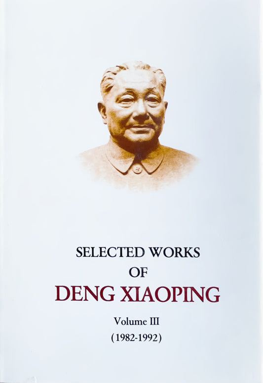 Selected Works of Deng Xiaoping Vol. III