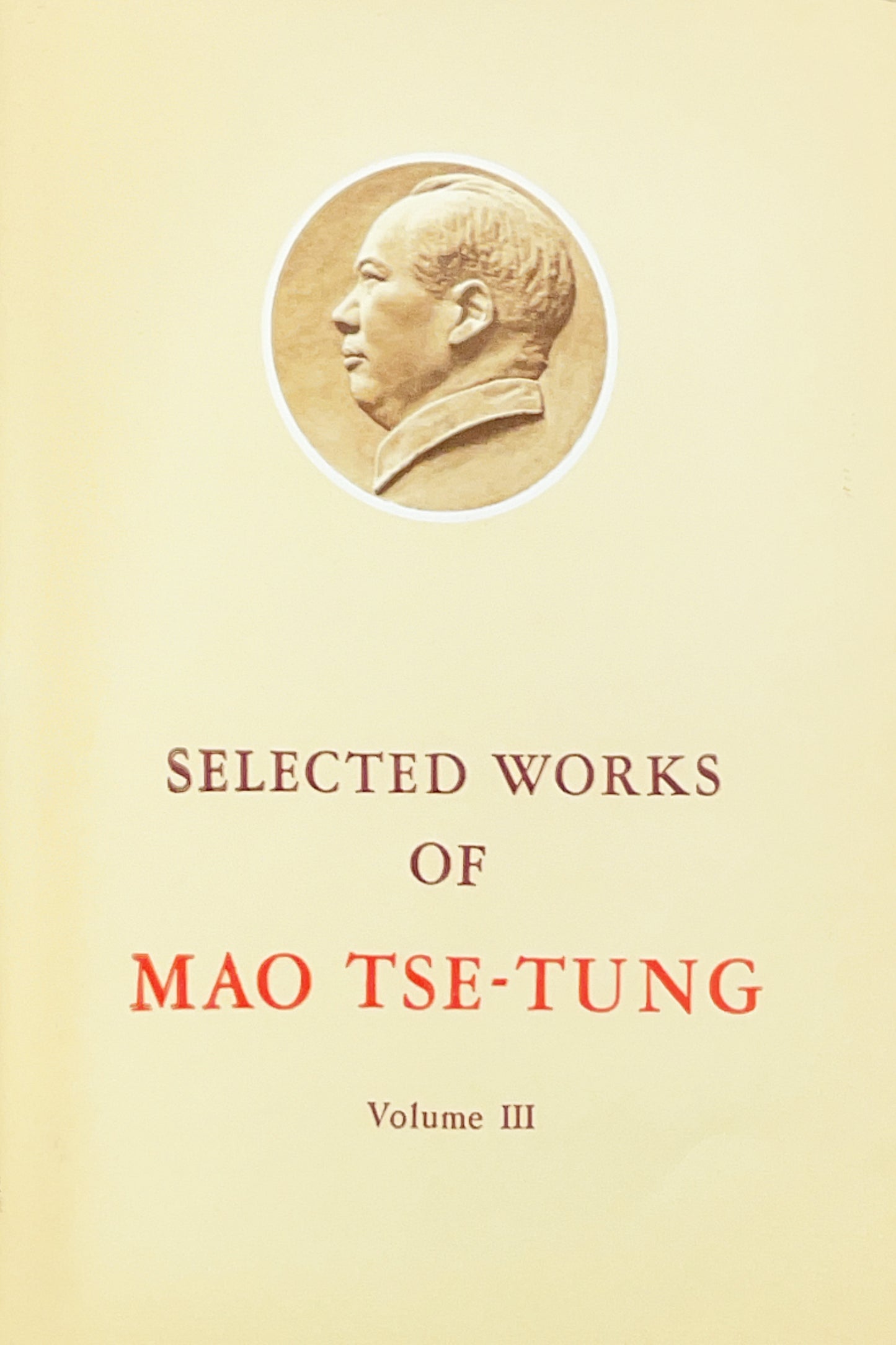 Selected Works of Mao Tse-Tung Vol. III