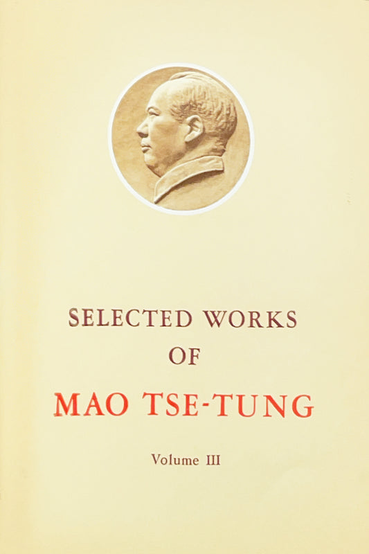 Selected Works of Mao Tse-Tung Vol. III